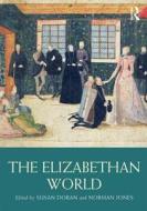 The Elizabethan World di Susan Doran edito da Taylor & Francis Ltd