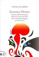 Eurasian Theatre di Nicola Savarese edito da Routledge