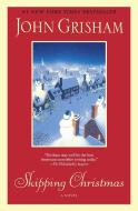Skipping Christmas di John Grisham edito da BANTAM DELL