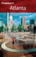 Frommer\'s Atlanta di Karen K. Snyder edito da John Wiley And Sons Ltd