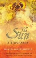 The Sun di David Whitehouse edito da John Wiley And Sons Ltd