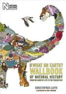 The What On Earth? Wallbook Of Natural History di Christopher Lloyd edito da The Natural History Museum
