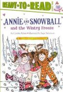 Annie and Snowball and the Wintry Freeze di Cynthia Rylant edito da Turtleback Books