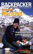 Backpacker Magazine's Trailside Recipes di Molly Absolon edito da RLPG