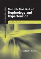 Little Black Book Of Nephrology And Hypertension di Charles N. Jacobs, Dmitry Opolinsky edito da Jones and Bartlett Publishers, Inc