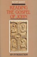 Reading the Gospel of John di Kevin Quast edito da Paulist Press International,U.S.