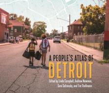 A People's Atlas of Detroit edito da WAYNE ST UNIV PR
