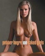 100 Naked Girls di Petter Hegre edito da AMPHOTO