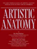 Artistic Anatomy di Paul Richer edito da Watson-Guptill Publications