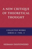 A New Critique of Theoretical Thought, Vol. 3 di Herman Dooyeweerd edito da Paideia Press