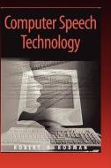 Computer Speech Technology di Robert Rodman edito da Artech House Publishers