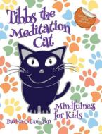 TIBBS THE MEDITATION CAT di Patrizia Collard edito da NORTH STAR PR LTD