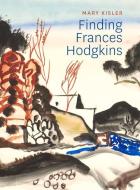 Finding Frances Hodgkins di Mary Kisler edito da MASSEY UNIV
