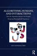 Algorithms, Humans, And Interactions di Don Donghee Shin edito da Taylor & Francis Ltd