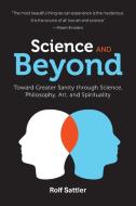 Science and Beyond di Rolf Sattler edito da FriesenPress