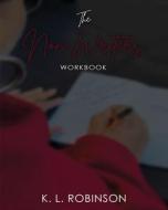 The Non-Writer's Workbook di K. L. Robinson edito da GrowingFree LLC