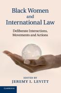 Black Women and International Law edito da Cambridge University Press