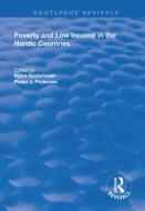 Poverty and Low Income in the Nordic Countries di Bjoern Gustafsson, Peder J. Pedersen edito da Taylor & Francis Ltd