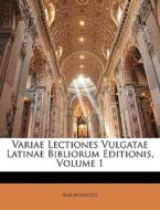 Variae Lectiones Vulgatae Latinae Biblio di Anonymous edito da Nabu Press