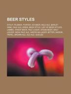 Beer styles di Books Llc edito da Books LLC, Reference Series