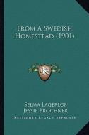 From a Swedish Homestead (1901) di Selma Lagerlof edito da Kessinger Publishing