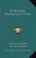 Le Bourru Bienfaisant (1901) di Carlo Goldoni, Giuseppe Lesca edito da Kessinger Publishing
