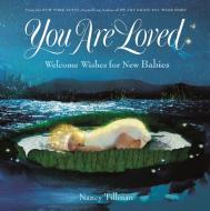 You are Loved di Nancy Tillman edito da St Martin's Press