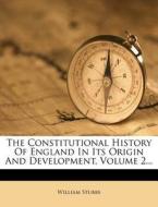 The Constitutional History of England in Its Origin and Development, Volume 2... di William Stubbs edito da Nabu Press