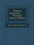 Russian Memories ... di Olga Aleksyeevna Novikova edito da Nabu Press