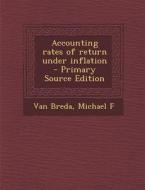 Accounting Rates of Return Under Inflation - Primary Source Edition di Michael F. Van Breda edito da Nabu Press