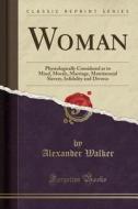 Woman di Alexander Walker edito da Forgotten Books