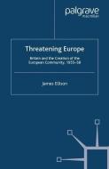 Threatening Europe di James Ellison edito da Palgrave Macmillan UK