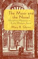 The Moor and the Novel di Mary B. Quinn edito da Palgrave Macmillan
