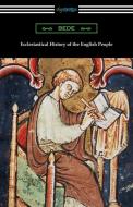 Ecclesiastical History of the English People di Bede edito da Digireads.com