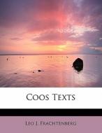 Coos Texts di Leo J Frachtenberg edito da Bibliolife