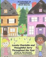 Lovely Charlotte and Thoughtful Jerry Throughout the Year di Jean Sohrakoff edito da Createspace
