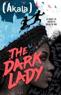 The Dark Lady di Akala edito da Hachette Children's Group