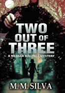Two Out of Three di M. M. Silva edito da AuthorHouse