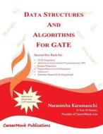 Data Structures and Algorithms for Gate: Solutions to All Previous Gate Questions Since 1991 di Narasimha Karumanchi edito da Createspace