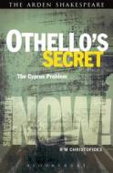 Othello's Secret di R.M. Christofides edito da Bloomsbury Publishing PLC