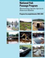 Passage Program: Reconnecting Aquatic Species to Historical Habitats di U S Fish & Wildlife Service, U. S. Fish &. Wildlife Service edito da Createspace