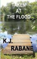 Taken at the Flood di K. J. Rabane edito da Createspace