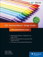 SAP Businessobjects Design Studio: The Comprehensive Guide di Dwain Chang, Xavier Hacking, Jeroen Van Der a. edito da SAP Press
