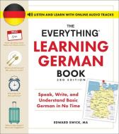 The Everything Learning German Book, 3rd Edition di Edward Swick edito da Adams Media Corporation