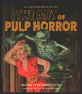 Art Of Pulp Horror An Illustrcb edito da Rowman & Littlefield