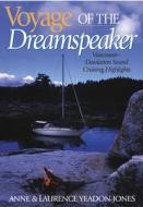 Voyage of the Dreamspeaker di Anne Yeadon-Jones edito da Harbour Publishing