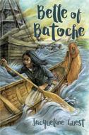 Belle of Batoche di Jacqueline Guest edito da ORCA BOOK PUBL