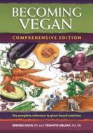 Becoming Vegan di Brenda Davis, Vesanto R. D. Melina edito da Book Publishing Company