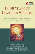 1,000 Years of Diabetes Wisdom di David G. Marrero edito da AMER DIABETES ASSN