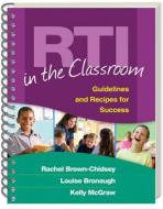 RTI in the Classroom di Rachel Brown-Chidsey, Louise Bronaugh, Kelly McGraw edito da Guilford Publications